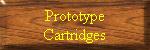 Prototype Cartridges